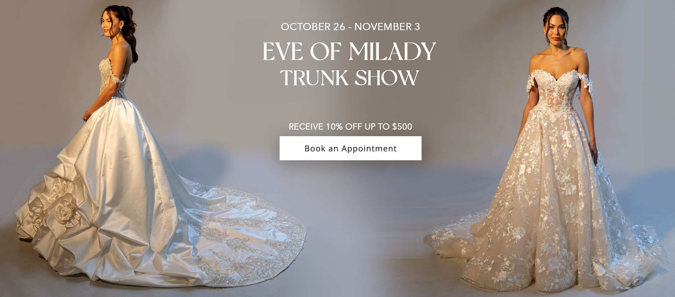 Discover the Magic of Eve of Milady at Our Exclusive Trunk Show: October 26 - November 3. Desktop Image